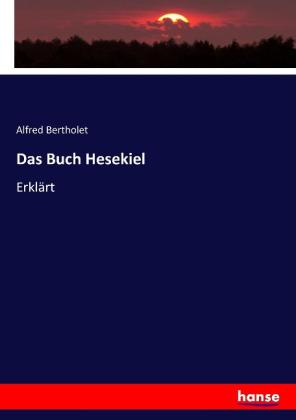 Alfred Bertholet: Das Buch Hesekiel 