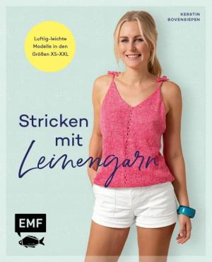 Kerstin Bovensiepen: Stricken mit Leinengarn 