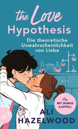 Anna Julia Strüh, Christine Strüh, Ali Hazelwood: The Love Hypothesis – Die theoretische Unwahrscheinlichkeit von Liebe 
