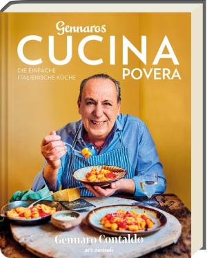 Gennaro Contaldo: Gennaros Cucina Povera 