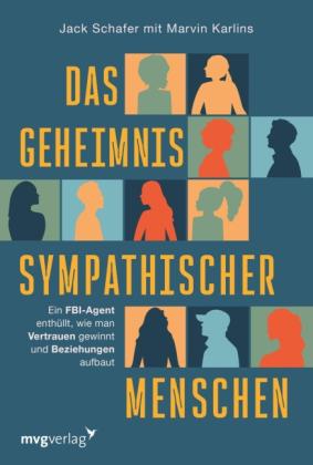 Jack Schafer, Christa Trautner-Suder: Das Geheimnis sympathischer Menschen 