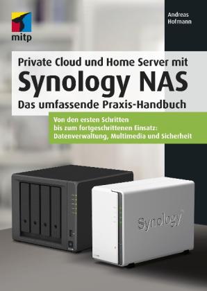 Andreas Hofmann: Private Cloud und Home Server mit Synology NAS 