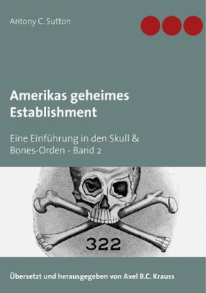Antony C. Sutton, Axel B. C. Krauss: Amerikas geheimes Establishment 
