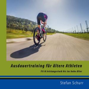 Stefan Schurr: Ausdauertraining für ältere Athleten 