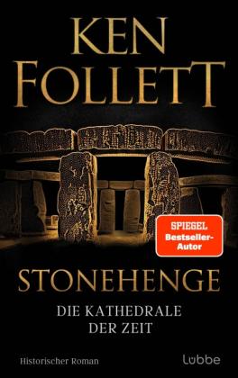 Ken Follett, Dietmar Schmidt, Rainer Schumacher: Stonehenge - Die Kathedrale der Zeit 