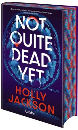 Holly Jackson, Rainer Schumacher: Not Quite Dead Yet 