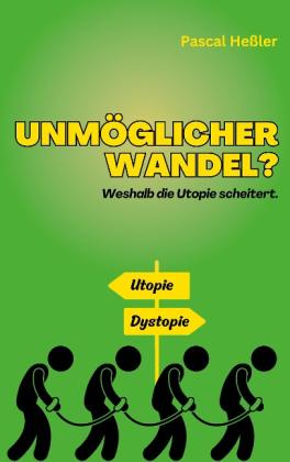 Pascal Heßler: Unmöglicher Wandel? 