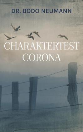 Bodo Neumann: Charaktertest Corona 