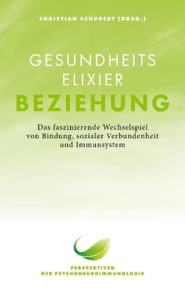 Christian Schubert: Gesundheitselixier Beziehung 