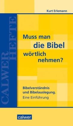 Kurt Erlemann: Muss man die Bibel wörtlich nehmen? 