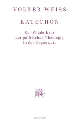 Volker Weiß: Katechon 