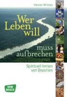 Heiner Wilmer: Wer Leben will, muss aufbrechen 