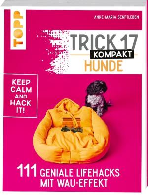 Anke-Maria Senftleben: Trick 17 kompakt - Hunde 