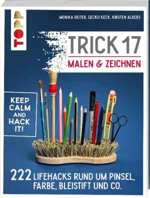 Kirsten Albers, Gecko Keck, Monika Reiter: Trick 17 - Malen & Zeichnen 