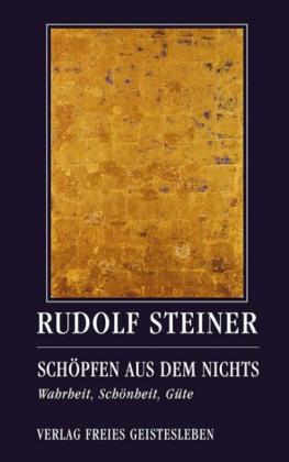 Rudolf Steiner, Jean-Claude Lin: Schöpfen aus dem Nichts 