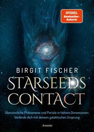 Birgit Fischer: Starseeds-Contact 