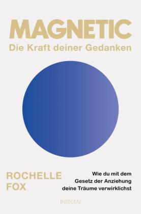 Rochelle Fox, Sabine Zürn: Magnetic - Die Kraft deiner Gedanken 