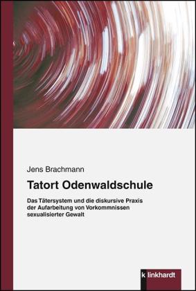 Jens Brachmann: Tatort Odenwaldschule 