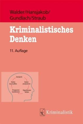 Thomas E. Grundlach, Peter Straub: Kriminalistisches Denken 