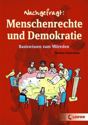 Christine Schulz-Reiss, Verena Ballhaus: Nachgefragt: Menschenrechte und Demokratie 