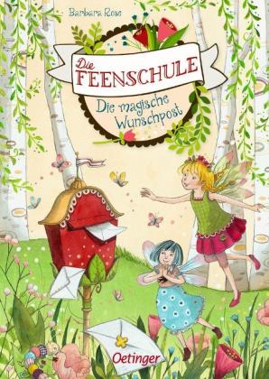 Barbara Rose, Naeko Ishida: Die Feenschule. Die magische Wunschpost 