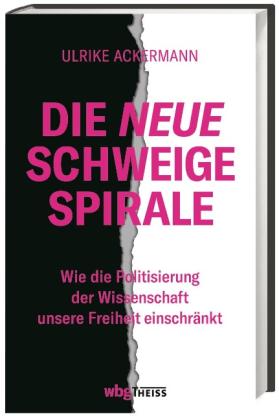 Ulrike Ackermann: Die neue Schweigespirale 