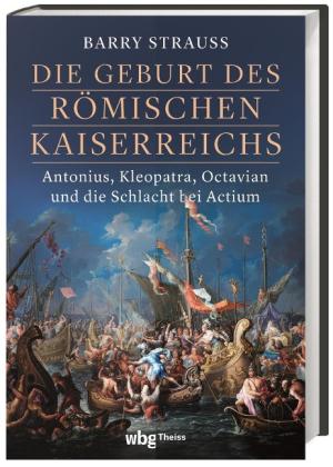 Cornelius Hartz, Barry Strauss: Die Geburt des römischen Kaiserreichs 
