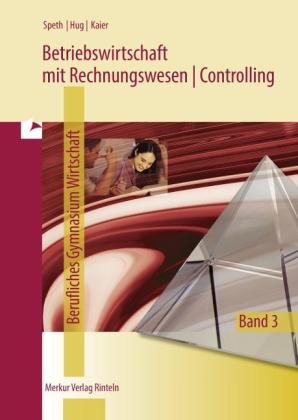 Hartmut Hug, Alfons Kaier, Hermann Speth: Betriebswirtschaft mit Rechnungswesen | Controlling 