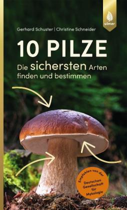 Christine Schneider, Gerhard Schuster: 10 Pilze 