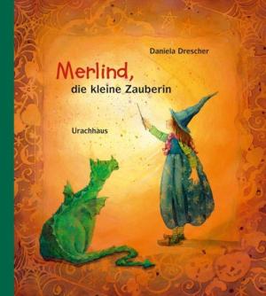 Daniela Drescher: Merlind, die kleine Zauberin 