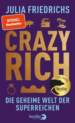 Julia Friedrichs: Crazy Rich 