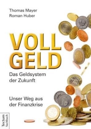 Roman Huber, Thomas Mayer: Vollgeld 