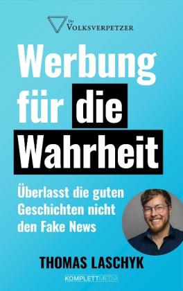 Thomas Laschyk: Werbung für die Wahrheit (SPIEGEL-Bestseller) 