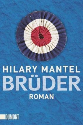 Hilary Mantel: Brüder 