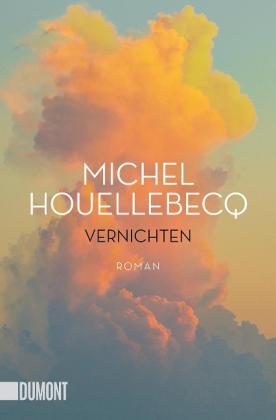 Michel Houellebecq: Vernichten 