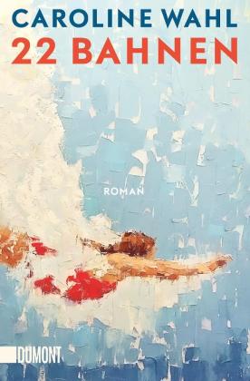Caroline Wahl: 22 Bahnen 