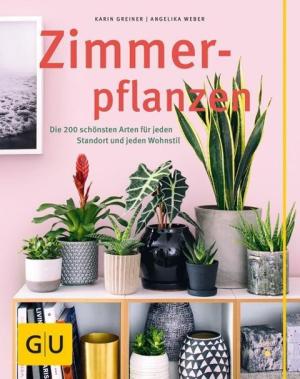 Karin Greiner, Angelika Weber: Zimmerpflanzen 
