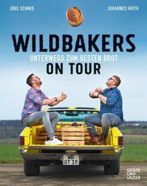 Johannes Hirth, Jörg Schmid: Wildbakers on Tour 