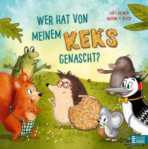 Nadine Y. Resch, Lucy Astner: Wer hat von meinem Keks genascht? 