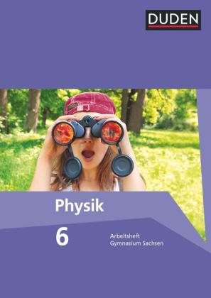 Barbara Gau, Günter Kunert, Lothar Meyer: Duden Physik - Gymnasium Sachsen - 6. Schuljahr 