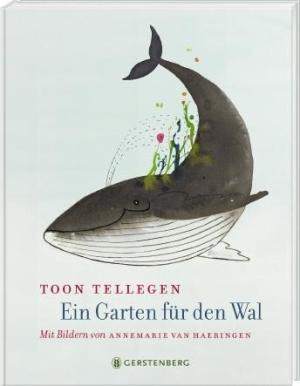 Toon Tellegen, Annemarie van Haeringen: Ein Garten für den Wal 