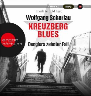 Wolfgang Schorlau: Kreuzberg Blues 