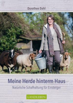 Dorothee Dahl, Janine Hegendorf: Meine Herde hinterm Haus 