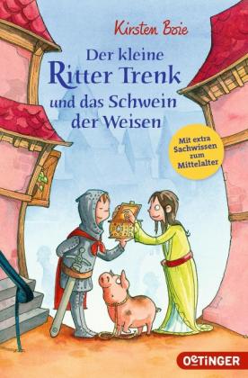 Kirsten Boie, Barbara Scholz: Der kleine Ritter Trenk und das Schwein der Weisen 