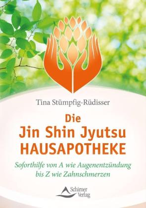Tina Stümpfig-Rüdisser: Die Jin-Shin-Jyutsu-Hausapotheke 
