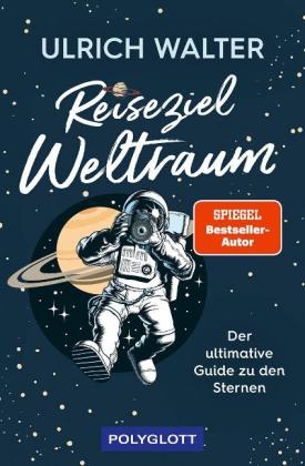 Ulrich Walter: Reiseziel Weltraum 