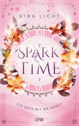 Kira Licht: A Spark of Time - Ein Date mit Mr Darcy 