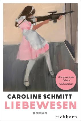Caroline Schmitt: Liebewesen 