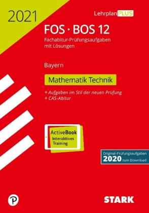 STARK Abiturprüfung FOS/BOS Bayern 2021 - Mathematik Technik 12. Klasse 