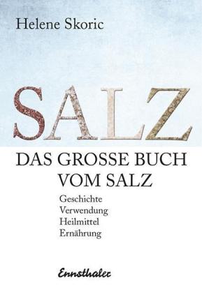 Helene Skoric: Das große Buch vom Salz 
